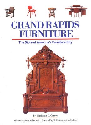 Book, Grand Rapids Furniture: The Story of America's Furniture City