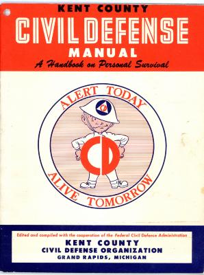 Booklet,  Civil Defense, Kent County Civil Defense Manual: A  Handbook On Personal Survival