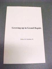 Book, Growing Up In Grand Rapids