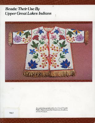 Catalog, 'Beads: Their Use By Upper Great Lakes Indians'
