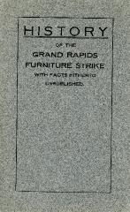 Booklet, History of the Grand Rapids Furniture Strike With Facts Hitherto Unpublished by Viva Flaherty