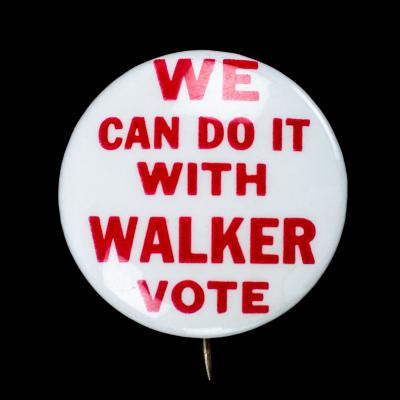 Pin back button, "We Can Do It with Walker Vote"