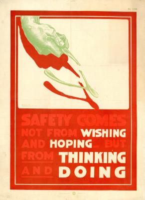 Safety Poster, Saftey Comes Not From Wishing