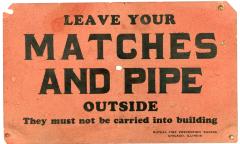 Sign, 'leave Your Matches And Pipe Outside.  They Must Not Be  Carried Into Building'