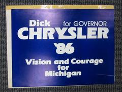 Yard Sign, Dick Chrysler For Governor, '86, Vision And Courage For Michigan"