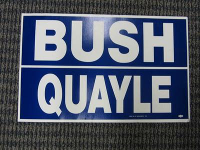 Yard Sign, Bush, Quale