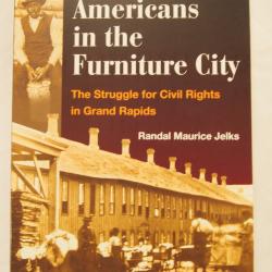 Book, African American In The Furniture City: The Struggle For Civil Rights In Grand Rapids; Softcover; 217 Pages