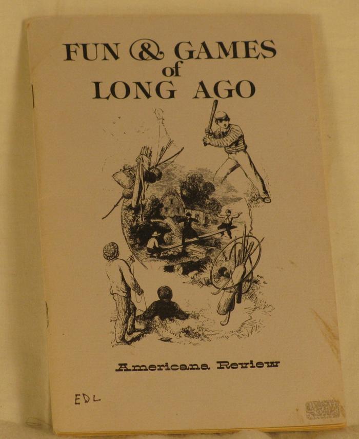 Book, Fun & Games Of Long Ago; Softcover; 32 Pages