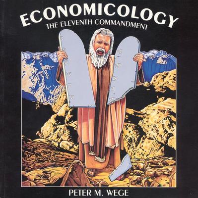 Book, Economicology by Peter M. Wege