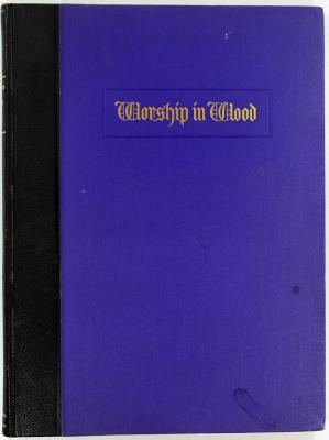 Book, Worship In Wood, Published by American Seating Company