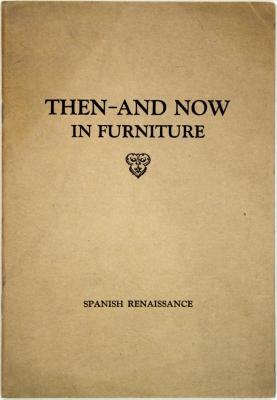 Booklet, Then And Now in Furniture, Spanish Renaissance