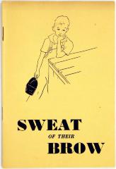 Booklet, Sweat of their Brow by the Michigan Legislative Council