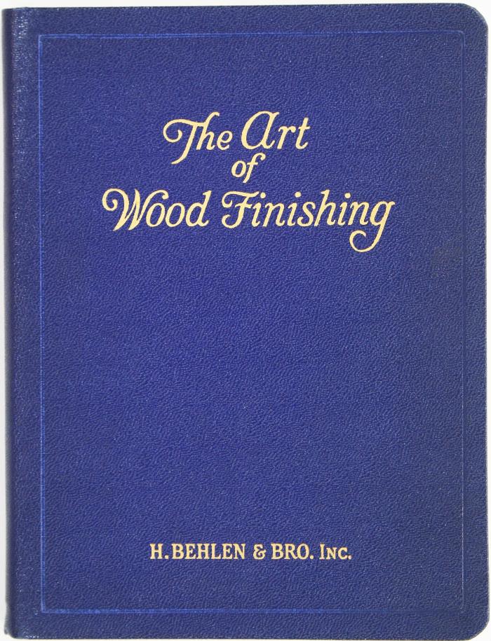 Book, The Art of Wood Finishing, A Condensed Manual for Furniture, Piano and Hardwood Finishers, Painters, Interior Decorators, Etc.