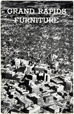 Booklet, The Furniture Career of Grand Rapids, A Brief Story Compiled by the City's Furniture Interests