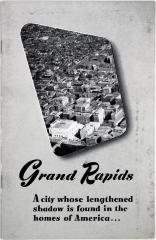 Booklet, Grand Rapids, a city whose lengthened shadow is found in homes of America