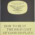 Booklet, How To Beat The High Cost of Good Displays