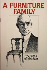 Booklet, A Furniture Family, The Slighs of Michigan