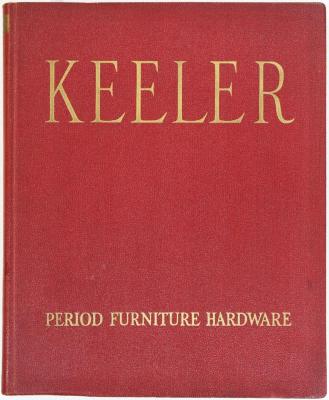 Trade Catalog, Keeler Brass Company, Period Furniture Hardware, Catalog No. 41