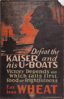 Poster, Defeat The Kaiser And His U-boats, Eat Less Wheat