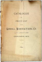 Trade Catalog, Kendall Manufacturing Company, Catalogue and Price List