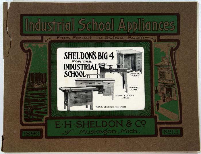 Trade Catalog, E.H. Sheldon &amp; Company, Industrial School Appliances, Catalog No. 13
