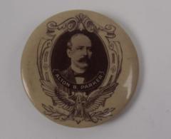 Campaign Button, Alton B. Parker