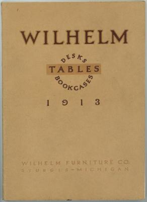 Trade Catalog, Wilhelm Furniture Company, Desks, Tables, Bookcases;Price List, Wilhelm Furniture Company, Catalogue No. 19