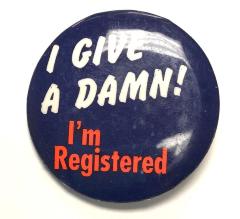 Pinback Button, I Give a Damn! I'm Registered 