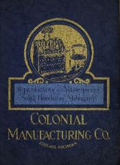 Trade Catalog, Colonial Manufacturing Company, Reproductions and Masterpieces in Solid Honduras Mahogany