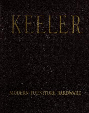 Trade Catalog, Keeler Brass Company, Modern Furniture Hardware, Catalog No. 45