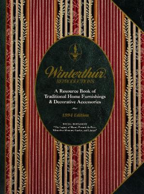 Trade Catalog, Kindel Furniture Company, Winterthur Reproductions: A Resource Book of Traditional Home Furnishings