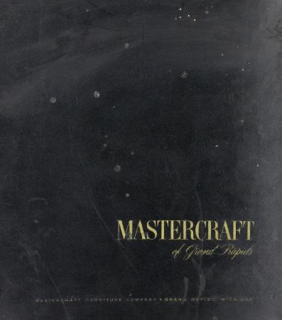 Trade Catalog, Mastercraft Furniture Company, Original Interpretations in Fine Styling