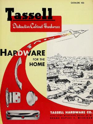 Trade Catalog and Price List, Tassell Hardware Company, Distinctive Cabinet Hardware