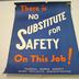 Safety Poster, There Is No Substitute For Safety